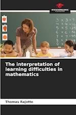 The interpretation of learning difficulties in mathematics