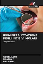 IPOMINERALIZZAZIONE DEGLI INCISIVI MOLARI