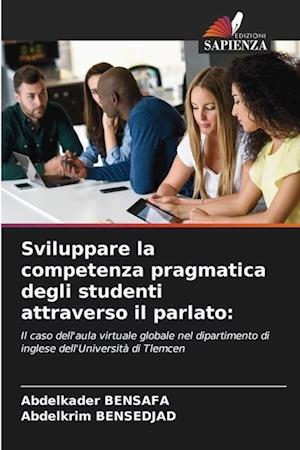 Sviluppare la competenza pragmatica degli studenti attraverso il parlato: