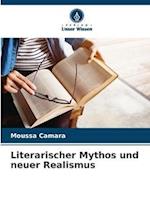 Literarischer Mythos und neuer Realismus