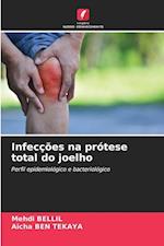 Infecções na prótese total do joelho