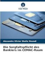 Die Sorgfaltspflicht des Bankiers im CEMAC-Raum