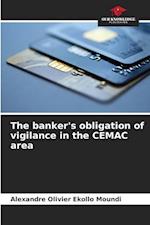 The banker's obligation of vigilance in the CEMAC area