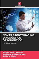 NOVAS FRONTEIRAS NO DIAGNÓSTICO ORTODÔNTICO