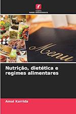 Nutrição, dietética e regimes alimentares