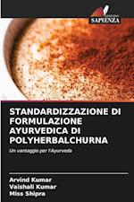 STANDARDIZZAZIONE DI FORMULAZIONE AYURVEDICA DI POLYHERBALCHURNA