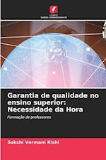 Garantia de qualidade no ensino superior: Necessidade da Hora