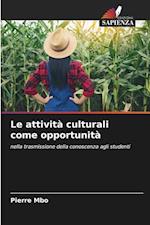 Le attività culturali come opportunità