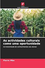 As actividades culturais como uma oportunidade