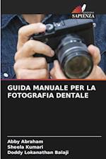 GUIDA MANUALE PER LA FOTOGRAFIA DENTALE