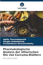 Pharmakologische Analyse der ätherischen Öle von Curcuma-Blättern