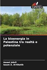 La bioenergia in Palestina tra realtà e potenziale