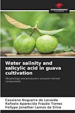 Water salinity and salicylic acid in guava cultivation