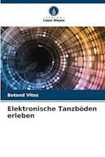 Elektronische Tanzböden erleben