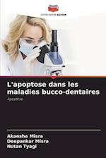 L'apoptose dans les maladies bucco-dentaires