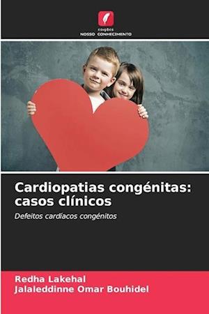 Cardiopatias congénitas: casos clínicos