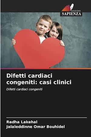 Difetti cardiaci congeniti: casi clinici