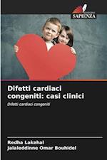 Difetti cardiaci congeniti: casi clinici