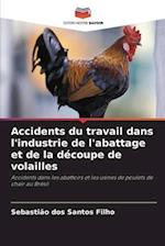 Accidents du travail dans l'industrie de l'abattage et de la découpe de volailles