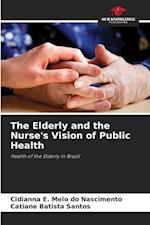 The Elderly and the Nurse's Vision of Public Health