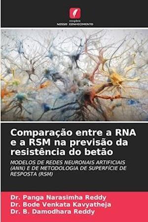 Comparação entre a RNA e a RSM na previsão da resistência do betão