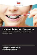 Le couple en orthodontie