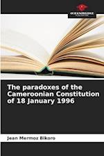 The paradoxes of the Cameroonian Constitution of 18 January 1996