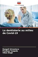 La dentisterie au milieu de Covid-19