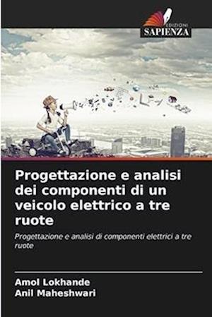 Progettazione e analisi dei componenti di un veicolo elettrico a tre ruote