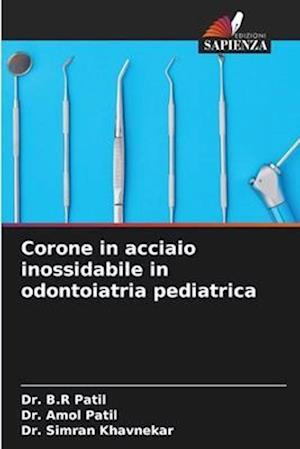 Corone in acciaio inossidabile in odontoiatria pediatrica