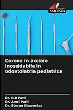 Corone in acciaio inossidabile in odontoiatria pediatrica