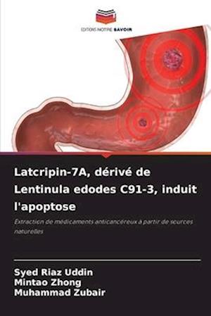 Latcripin-7A, dérivé de Lentinula edodes C91-3, induit l'apoptose