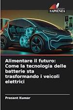 Alimentare il futuro: Come la tecnologia delle batterie sta trasformando i veicoli elettrici