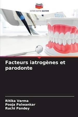 Facteurs iatrogènes et parodonte