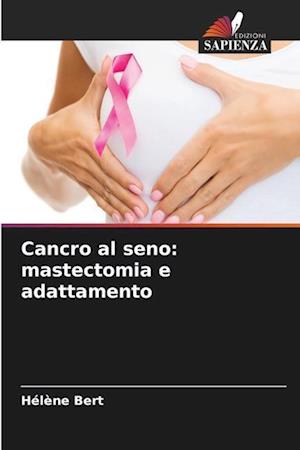 Cancro al seno: mastectomia e adattamento