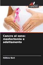 Cancro al seno: mastectomia e adattamento