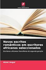 Novos escritos românticos em escritores africanos seleccionados