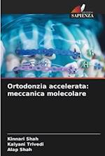 Ortodonzia accelerata: meccanica molecolare