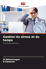 Gestion du stress et du temps