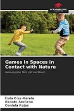 Games in Spaces in Contact with Nature