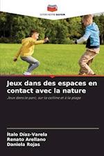 Jeux dans des espaces en contact avec la nature