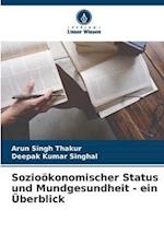 Sozioökonomischer Status und Mundgesundheit - ein Überblick