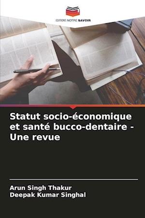 Statut socio-économique et santé bucco-dentaire - Une revue