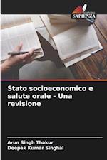 Stato socioeconomico e salute orale - Una revisione