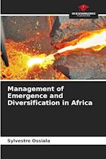 Management of Emergence and Diversification in Africa