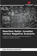 Reaction Ratio: Investor versus Negative Scenario