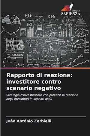 Rapporto di reazione: investitore contro scenario negativo