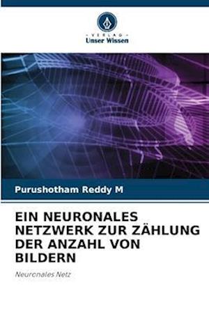 EIN NEURONALES NETZWERK ZUR ZÄHLUNG DER ANZAHL VON BILDERN