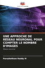 UNE APPROCHE DE RÉSEAU NEURONAL POUR COMPTER LE NOMBRE D'IMAGES