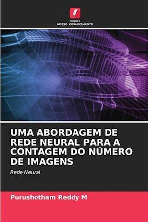 UMA ABORDAGEM DE REDE NEURAL PARA A CONTAGEM DO NÚMERO DE IMAGENS